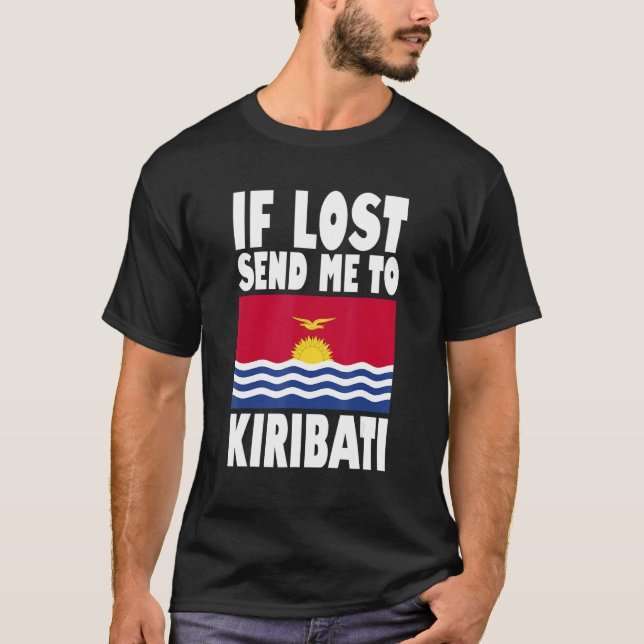 T-shirt Kiribati Flag Design  If lost send me to Kiribati (Devant)