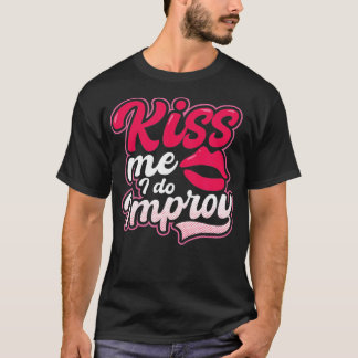 T-shirt Kiss I Do improvisation Design Theatre