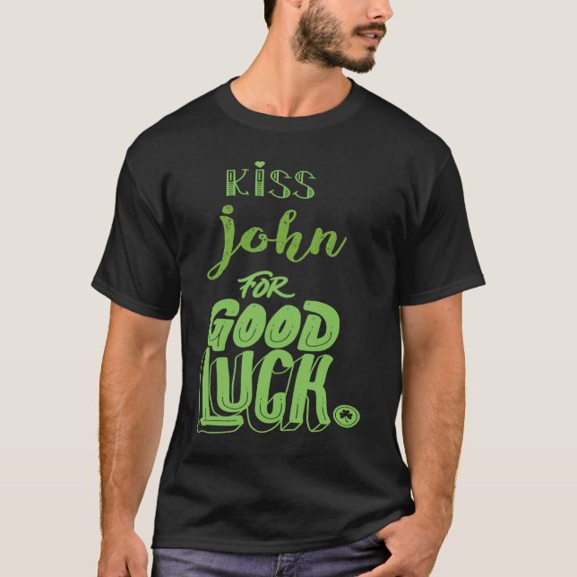 T-shirt Kiss John For Good Luck  St Patricks (Devant)