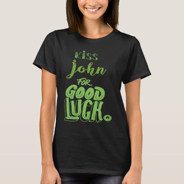 T-shirt Kiss John For Good Luck  St Patricks (Devant)