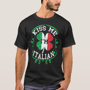 T-shirt Kiss Me I M Italia Drapeau Italia St Patrick S Jou
