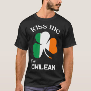 T-shirt Kiss Me I m Shamrock chilien Chili St Patrick s Da
