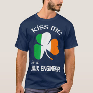 T-shirt Kiss Me Im a Linu Engineer Shamrock St patrick