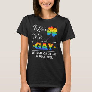 T-shirt Kiss Me I'm Gay or Irish Patrick's Day Lgbt Shamro