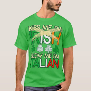 T-shirt Kiss Me Im Irish Blow Me Im Italien St patrick
