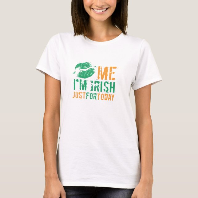 T-shirt Kiss Me I'm Irish Just For Today (Devant)