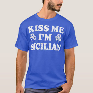 T-shirt Kiss Me Im Sicilien Italia St Patric Italie