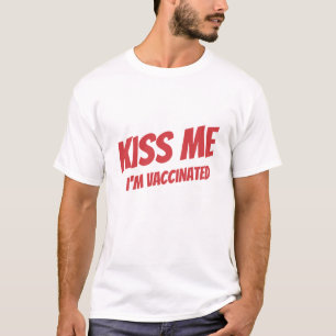 T-shirt Kiss Me I'm Vaccination Modern Cute Funny Citation