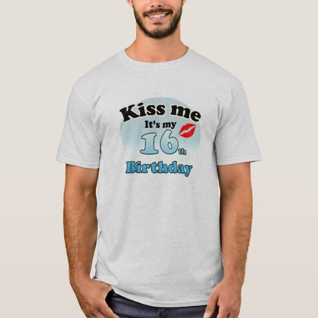 T-shirt Kiss me it's my 16th Birthday (Devant)