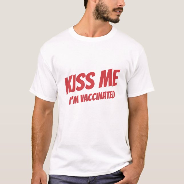 T-shirt Kiss Me Je suis Vacciné Moderne Mignonne Citation  (Devant)