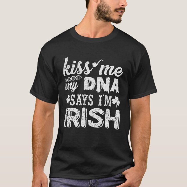 T-shirt Kiss Me My DNA dit que je suis irlandais Patrick's (Devant)