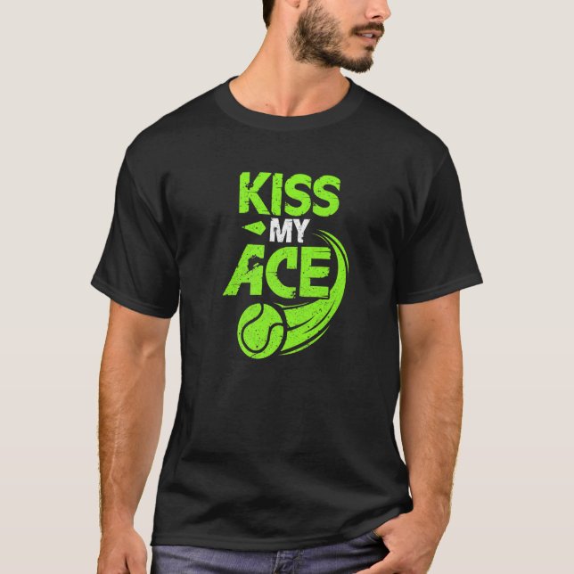 T-shirt Kiss My Ace Great Server Tennis Player Servant (Devant)