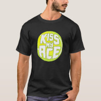 Kiss My Ace I Tennis Sports Tournoi Ball