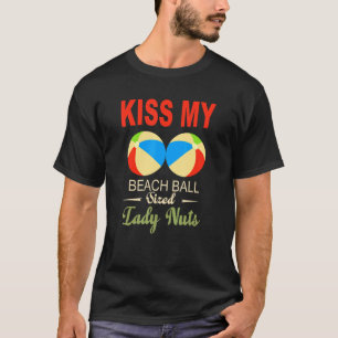 T-shirt Kiss My Beach Ball Taille Lady Nuts Citation