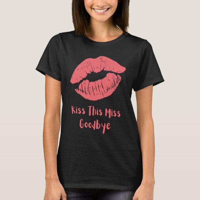 T-shirt Kiss This Miss Goodbye Red (Devant)