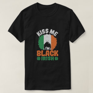 T-shirt Kissing Me Je suis Noir Irlandais St Patrick Afro 