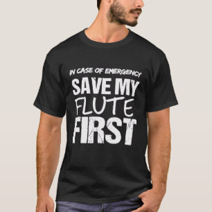 T-shirt Kit de nettoyage de flûte si urgence Sauve ma flût