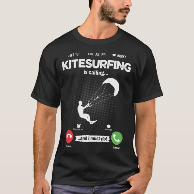 T-shirt Kite Surfing Is Calling I Must Go Surfing Hobby Ki (Devant)