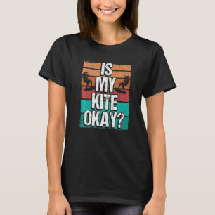 T-shirt Kitesurfer Funny Est mon cerf-volant ok Humour Kit