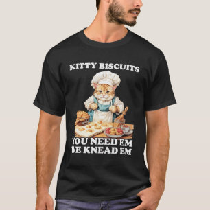 T-shirt Kitty Biscuits Nous Emmenons Em Vous Avez Besoin D