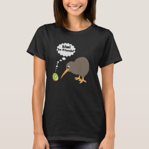 T-shirt Kiwi Be Friends Cute Kiwi Bird Et Kiwi Fruit