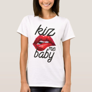 T-shirt Kiz me baby