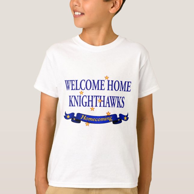 T-shirt Knighthawks à la maison bienvenu (Devant)