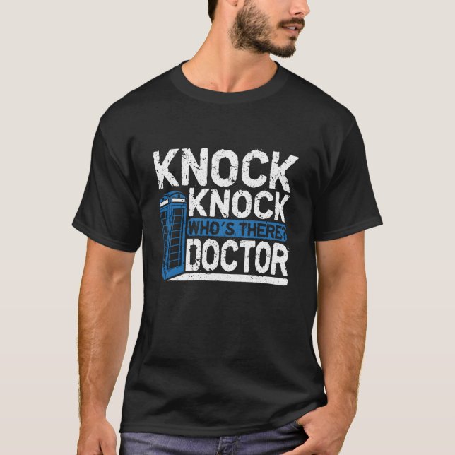 T-shirt Knock Knock Qui Est Là Docteur Nouveauté (Devant)