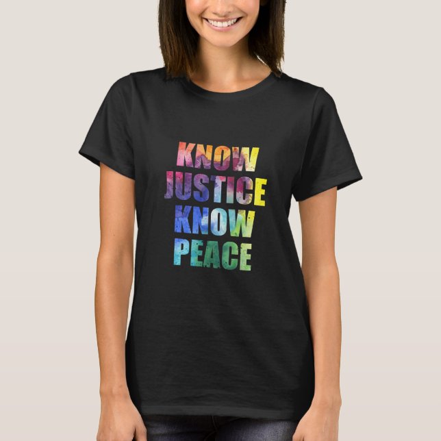 T-shirt Know Justice Know Peace Black Pride History Equali (Devant)