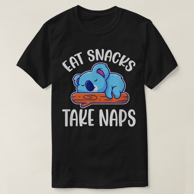 T-shirt Koala Manger Snacks Prendre Naps Coucher Koala Our (Design devant)