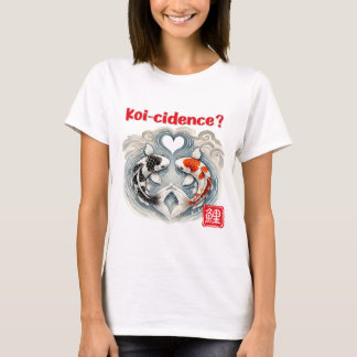 T-shirt Koi-cidence?