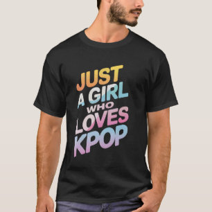 T-shirt Kpop Juste Une Fille Qui Aime Kpop