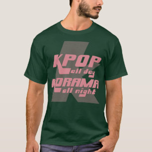 T-shirt KPOP Toute la journée KDRAMA Toute la nuit