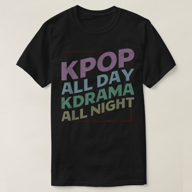 T-shirt KPop toute la journée KDrama toute la nuit KPOP 52 (Design devant)