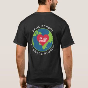 T-shirt Kroc School of Peace Studies Base "Be the Change"