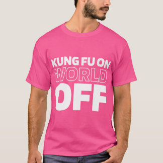 T-shirt Kung Fu Fighter - Kungfu Martial Arts Kung Fu On W