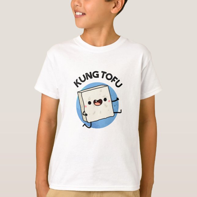 T-shirt Kung Tofu Funny Kungfu Tofu Pun (Devant)