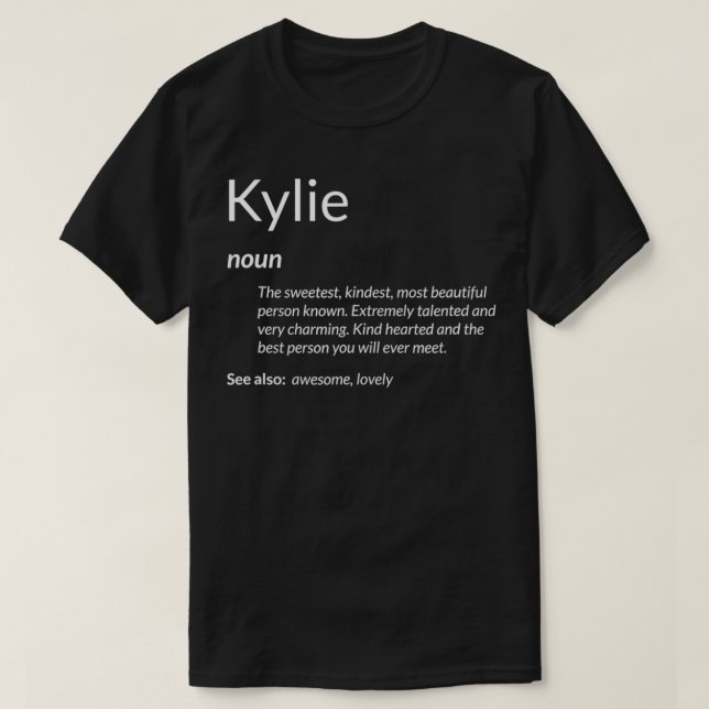 T-shirt Kylie Is Kind Hearted Funny Name Definition Kylie  (Design devant)
