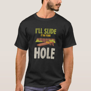 T-shirt L´ll Slide It In Your Hole Bean Bags Toss Cornhole
