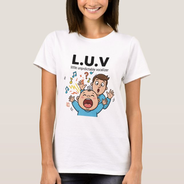 T-shirt L.U.V little unpredictable vocalizer (Devant)