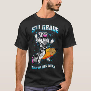 T-shirt La 5e Classe Est Hors De Ce Monde L'Astronaute Rev
