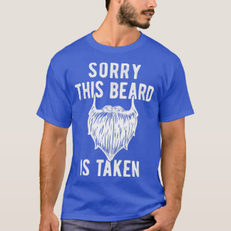 T-shirt La Barbe Dit Désolé Que Cette Barbe Soit Prise