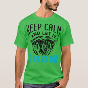 T-shirt La Barbe Reste Calme Et Laisse-La Croître 1
