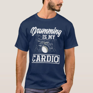 T-shirt La batterie est mon cardio Cadeau drôle de batteur