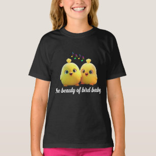 T-shirt La beauté du bébé oiseau