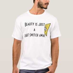T-shirt La beauté est juste un interrupteur de lampe loin