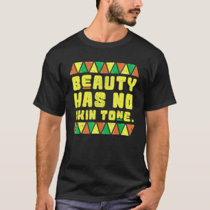 T-shirt La beauté n'a pas de teint de peau femmes Mois de 