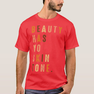 T-shirt La beauté n'a pas de teint noir afro-américain