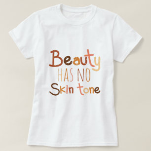 T-shirt La Beauté N'A Pas De Ton Peau