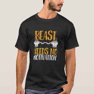 T-shirt La bête n'a besoin d'aucune motivation Fitness Mus